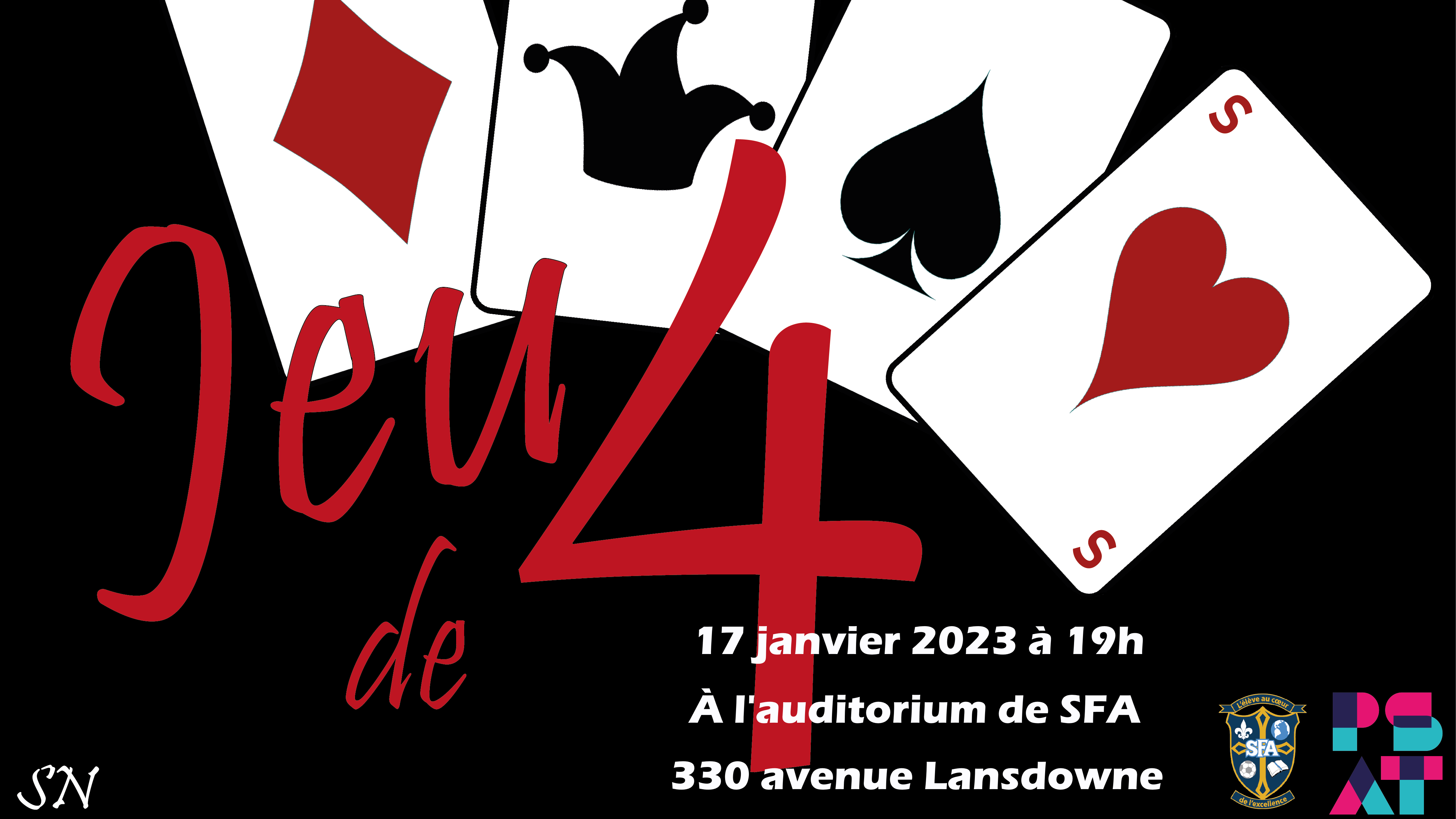 On lit : Jeu de 4, 17 janvier 2023 à 19 heures à l'auditorium de SFA, 330 avenue Lansdowne sur un fond noir avec 4 cartes de jeu. Un carreau rouge, un joker noir, un pique noir et un cœur rouge.